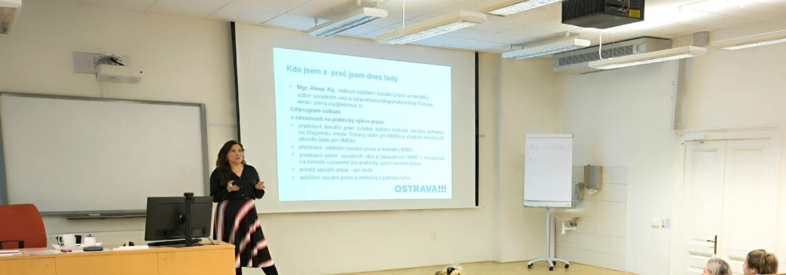 Ostravská univerzita, sociální práce, Magistrát města Ostravy, odbor sociálních věcí s zdravotnictví představuje svou činnost. Sociální věci Ostrava