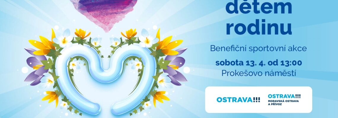 Dejme dětem rodinu, hledáme pěstouny. Sociální věci Ostrava